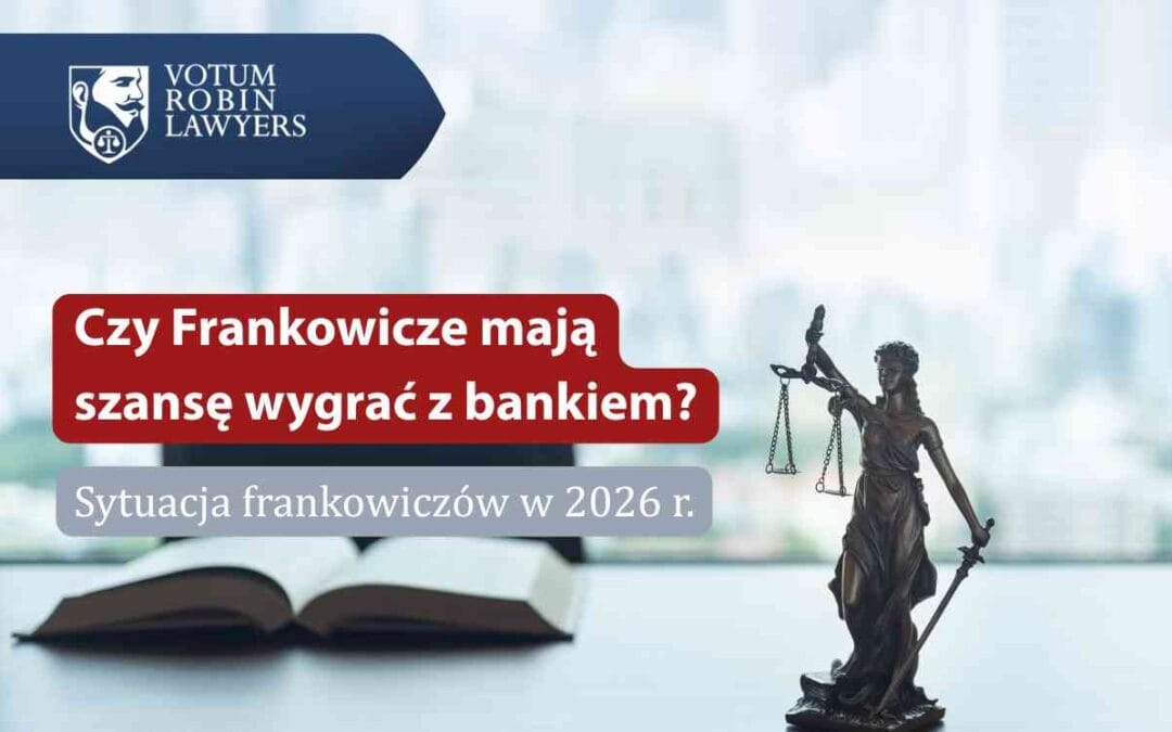Ciemny posąg Temidy trzymającej wagę i miecz, ustawiony po prawej stronie na tle otwartej książki i rozmytego widoku z okna na nowoczesne wieżowce. W lewym górnym rogu granatowy logotyp Votum Robin Lawyers. Na grafikę nałożone dwa paski: czerwony z białym napisem „Czy Frankowicze mają szansę wygrać z bankiem?” oraz szary z napisem „Sytuacja frankowiczów w 2026 r.”.