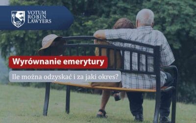 Wyrównanie emerytury – ile można odzyskać i za jaki okres?