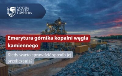 Emerytura górnika kopalni węgla kamiennego – kiedy warto sprawdzić sposób jej przeliczenia?