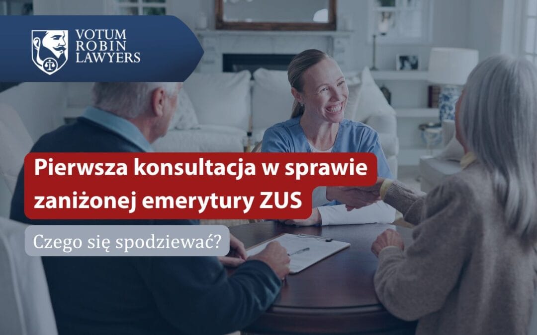 Pierwsza konsultacja w sprawie zaniżonej emerytury ZUS w związku pobieraną emeryturą wcześniejszą – czego się spodziewać?